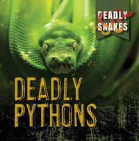 Cover image for Deadly Pythons