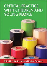 Cover image for Critical practice with children and young people