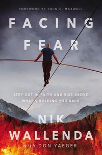 Cover image for Facing Fear: Step Out in Faith and Rise Above What's Holding You Back