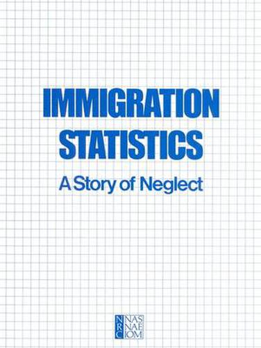 Cover image for Immigration Statistics: A Story of Neglect