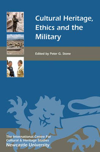 Cultural Heritage, Ethics, and the Military