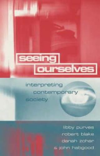 Seeing Ourselves: Interpreting Contemporary Society