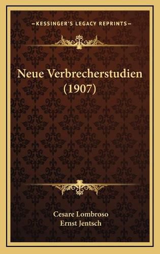 Neue Verbrecherstudien (1907)