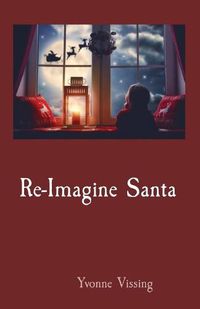 Cover image for Re-Imagine Santa