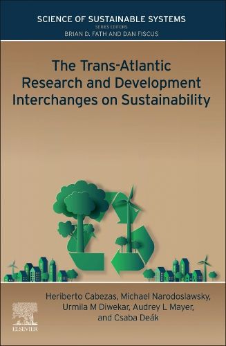 Cover image for The Trans-Atlantic Research and Development Interchanges on Sustainability