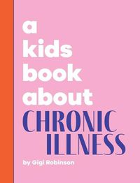 Cover image for A Kids Book About Chronic Illness