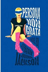 Cover image for Persona Non Grata: A Story of Junkture