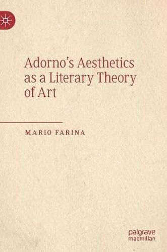 Cover image for Adorno's Aesthetics as a Literary Theory of Art