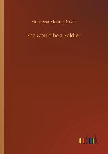 Cover image for She would be a Soldier