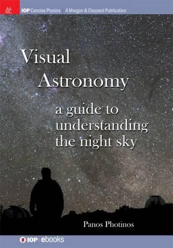 Cover image for Visual Astronomy: A Guide to Understanding the Night Sky