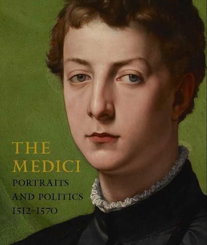 Cover image for The Medici: Portraits and Politics, 1512-1570