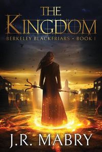 Cover image for The Kingdom: Berkeley Blackfriars Book One