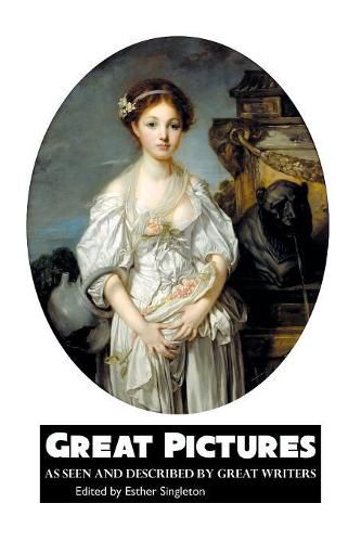 Cover image for Great Pictures: As Seen and Described by Great Writers