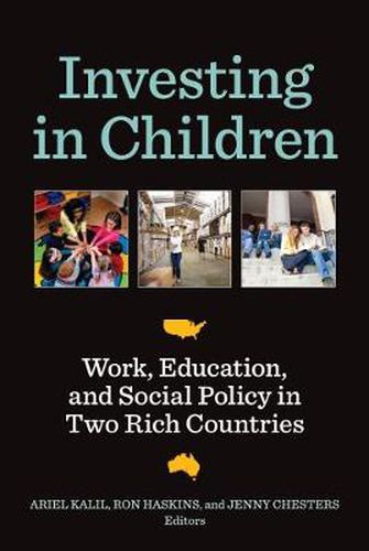 Cover image for Investing in Children: Work, Education, and Social Policy in Two Rich Countries