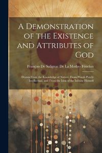 Cover image for A Demonstration of the Existence and Attributes of God