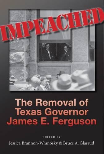 Cover image for Impeached: The Removal of Texas Governor James E. Ferguson