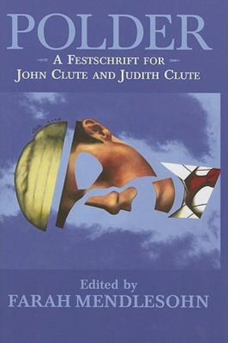 Cover image for Polder: A Festschrift for John Clute and Judith Clute