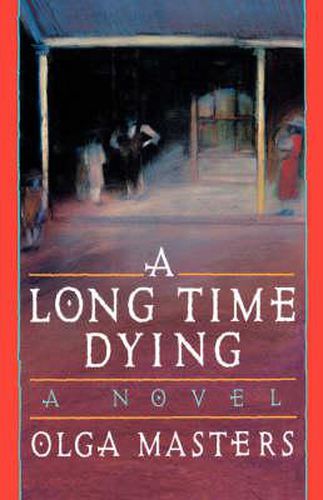 A Long Time Dying: A Novel
