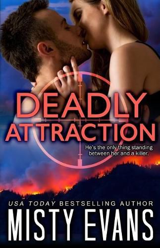 Cover image for Deadly Attraction: SCVC Taskforce Romantic Suspense Series