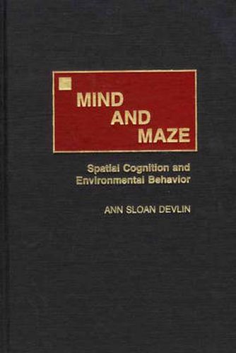 Cover image for Mind and Maze: Spatial Cognition and Environmental Behavior