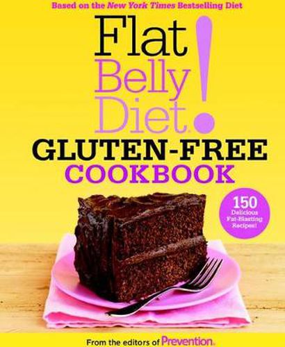 Cover image for Flat Belly Diet! Gluten-Free Cookbook: 150 Delicious Fat-Blasting Recipes!