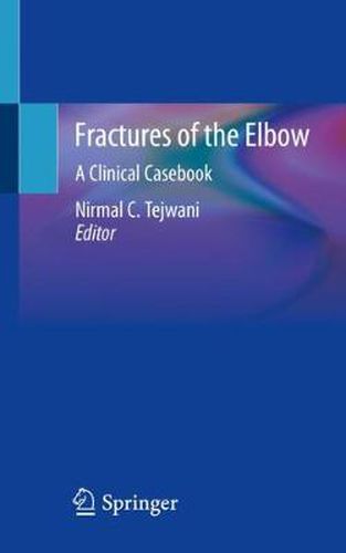 Cover image for Fractures of the Elbow: A Clinical Casebook