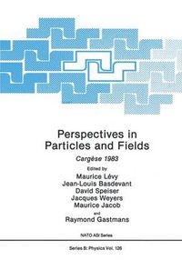 Cover image for Perspectives in Particles and Fields: Cargese 1983