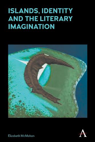 Cover image for Islands, Identity and the Literary Imagination