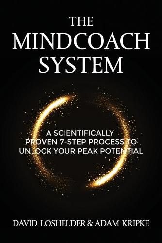 Cover image for The MindCoach System: A Scientifically Proven 7-Step Process To Unlock Your Peak Potential