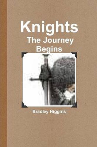 Cover image for Knights: The Journey Begins