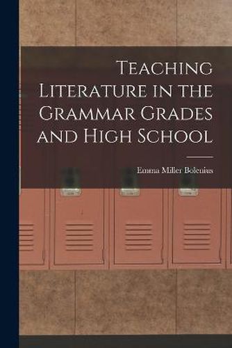 Teaching Literature in the Grammar Grades and High School