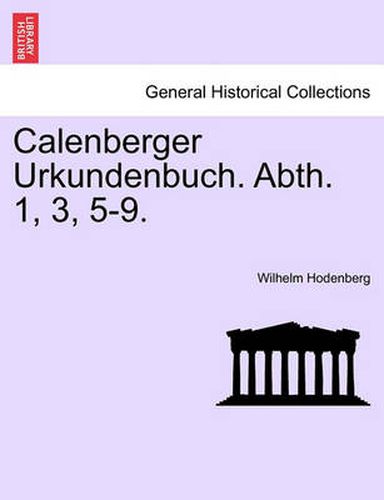 Cover image for Calenberger Urkundenbuch. Abth. 1, 3, 5-9.