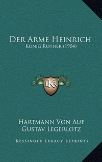 Cover image for Der Arme Heinrich: Konig Rother (1904)