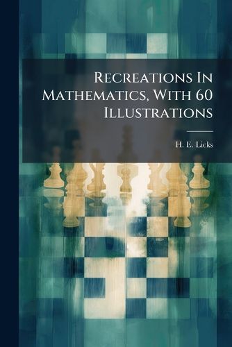 Cover image for Recreations In Mathematics, With 60 Illustrations