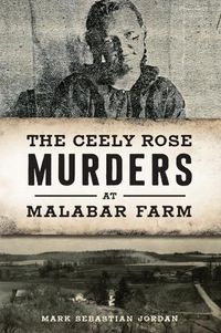 Cover image for The Ceely Rose Murders at Malabar Farm