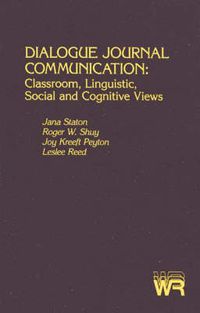 Cover image for Dialogue Journal Communication: Classroom, Linguistic, Social, and Cognitive Views