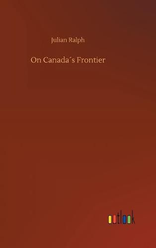 On Canadas Frontier