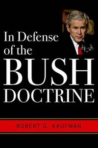 Cover image for In Defense of the Bush Doctrine