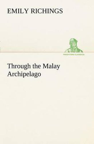 Cover image for Through the Malay Archipelago