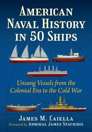 Cover image for American Naval History in 50 Ships