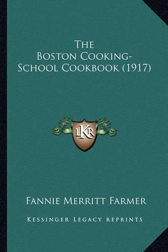 Cover image for The Boston Cooking-School Cookbook (1917) the Boston Cooking-School Cookbook (1917)