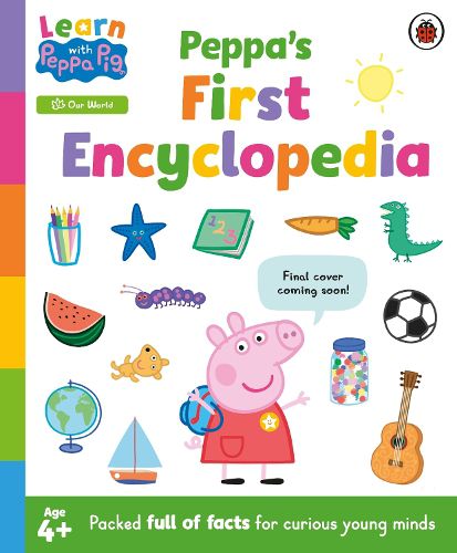 Cover image for Learn with Peppa: Peppa's First Encyclopedia