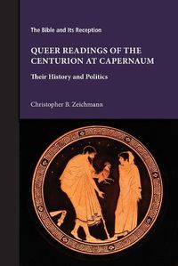 Cover image for Queer Readings of the Centurion at Capernaum