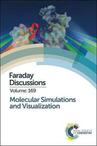 Cover image for Molecular Simulations and Visualization: Faraday Discussion 169