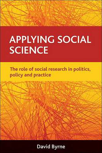 Cover image for Applying social science: The role of social research in politics, policy and practice