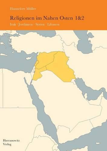 Cover image for Religionen Im Nahen Osten (Komplett Band 1 Und 2): Band 1: Irak, Jordanien, Syrien, Libanon. Band 2: Turkei, Agypten, Saudi-Arabien