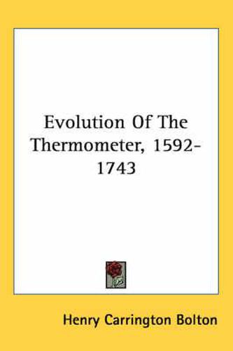 Evolution of the Thermometer, 1592-1743