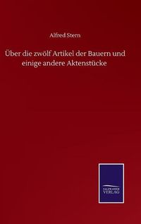 Cover image for UEber die zwoelf Artikel der Bauern und einige andere Aktenstucke