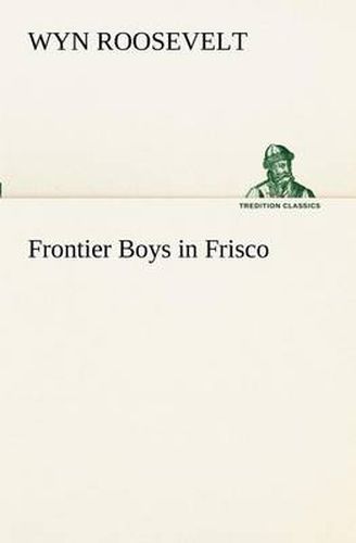 Frontier Boys in Frisco