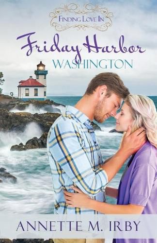 Cover image for Finding Love in Friday Harbor, Washington: A Finding Love Romance